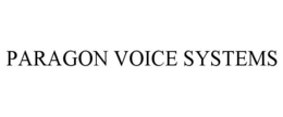 PARAGON VOICE SYSTEMS trademark