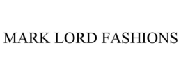 MARK LORD FASHIONS trademark