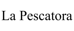 LA PESCATORA trademark