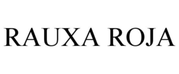 RAUXA ROJA trademark