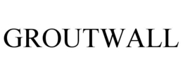 GROUTWALL trademark