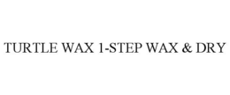 TURTLE WAX 1-STEP WAX & DRY trademark