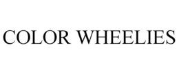 COLOR WHEELIES trademark