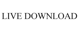 LIVE DOWNLOAD trademark