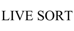 LIVE SORT trademark