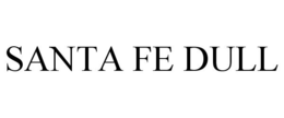 SANTA FE DULL trademark