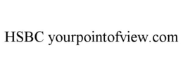 HSBC YOURPOINTOFVIEW.COM trademark