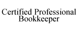 CERTIFIED PROFESSIONAL BOOKKEEPER trademark