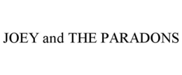 JOEY AND THE PARADONS trademark