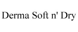DERMA SOFT N' DRY trademark