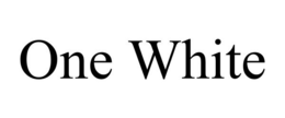 ONE WHITE trademark