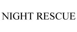 NIGHT RESCUE trademark