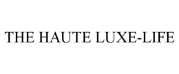 THE HAUTE LUXE-LIFE trademark