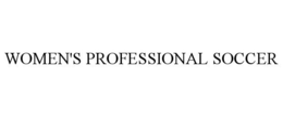 WOMEN'S PROFESSIONAL SOCCER trademark