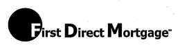 FIRST DIRECT MORTGAGE trademark