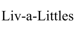 LIV-A-LITTLES trademark
