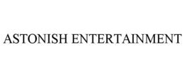 ASTONISH ENTERTAINMENT trademark
