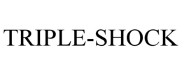 TRIPLE-SHOCK trademark