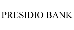 PRESIDIO BANK trademark