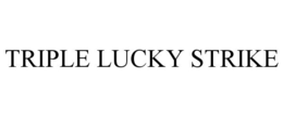 TRIPLE LUCKY STRIKE trademark