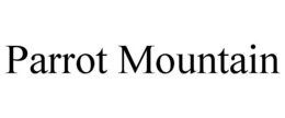 PARROT MOUNTAIN trademark