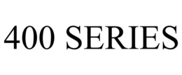 400 SERIES trademark