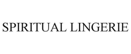 SPIRITUAL LINGERIE trademark