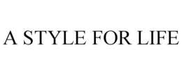 A STYLE FOR LIFE trademark