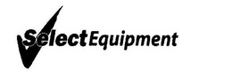 SELECT EQUIPMENT trademark