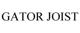 GATOR JOIST trademark