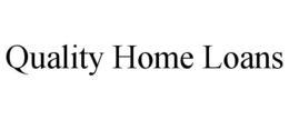 QUALITY HOME LOANS trademark
