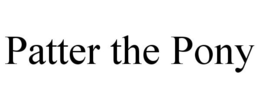 PATTER THE PONY trademark