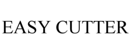 EASY CUTTER trademark