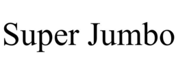 SUPER JUMBO trademark