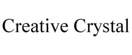 CREATIVE CRYSTAL trademark