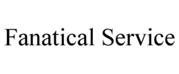 FANATICAL SERVICE trademark