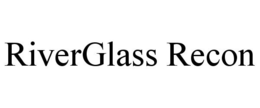 RIVERGLASS RECON trademark