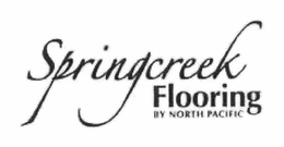 SPRINGCREEK FLOORING BY NORTH PACIFIC trademark
