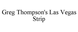 GREG THOMPSON'S LAS VEGAS STRIP trademark