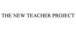 THE NEW TEACHER PROJECT trademark