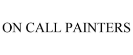 ON CALL PAINTERS trademark