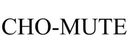CHO-MUTE trademark