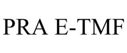 PRA E-TMF trademark