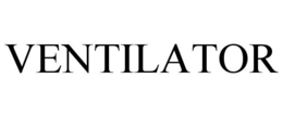 VENTILATOR trademark