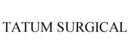 TATUM SURGICAL trademark