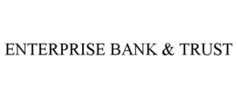 ENTERPRISE BANK & TRUST trademark