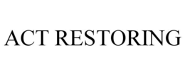 ACT RESTORING trademark