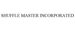 SHUFFLE MASTER INCORPORATED trademark