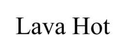 LAVA HOT trademark