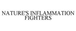 NATURE'S INFLAMMATION FIGHTERS trademark